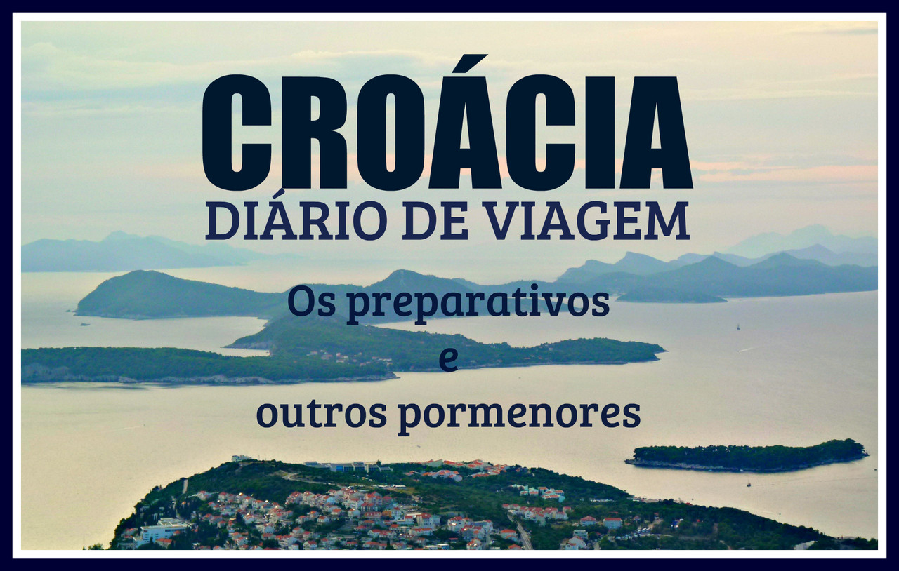 Croácia diário de viagem I.jpg Croácia diário de viagem I.jpg