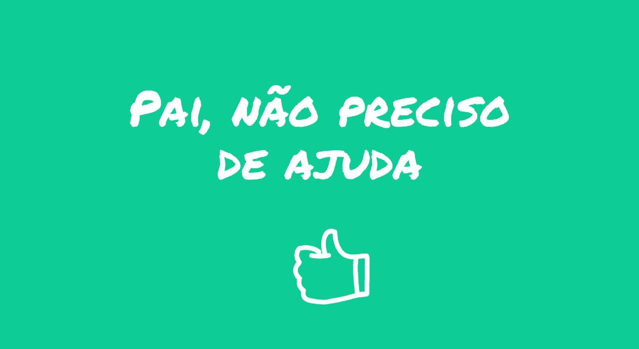 pai-nao-preciso-de-ajuda.png