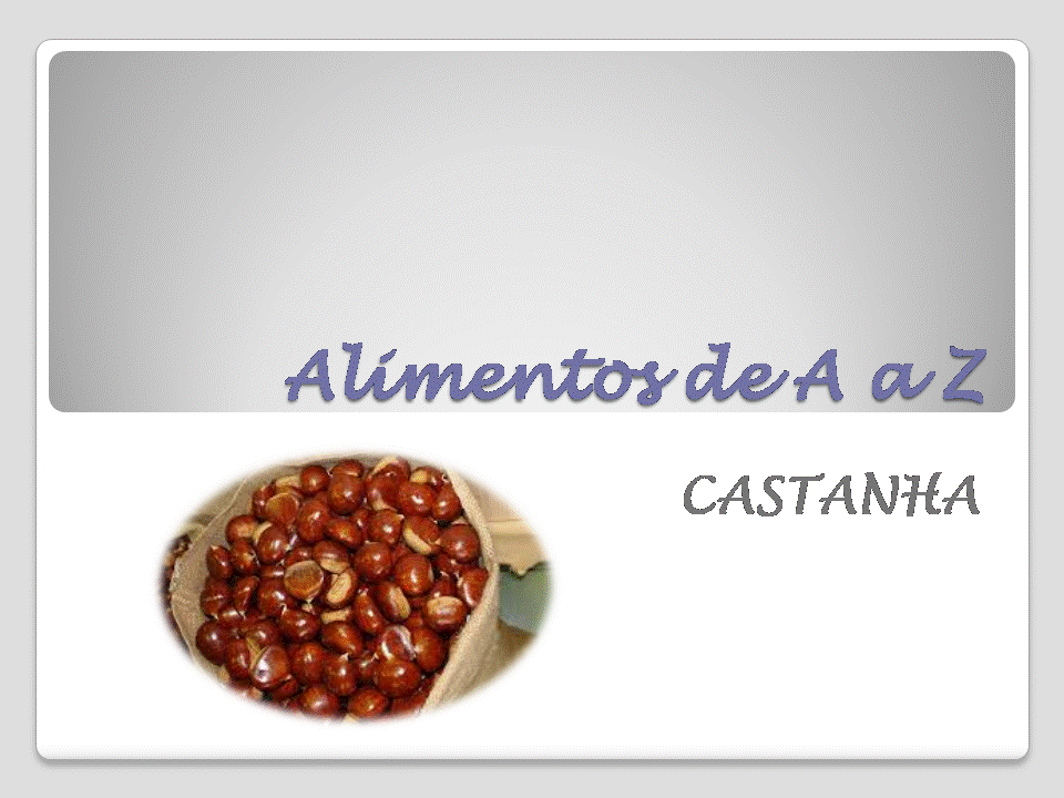 Alimentos de A a Z_castanha.gif Alimentos de A a Z_castanha.gif