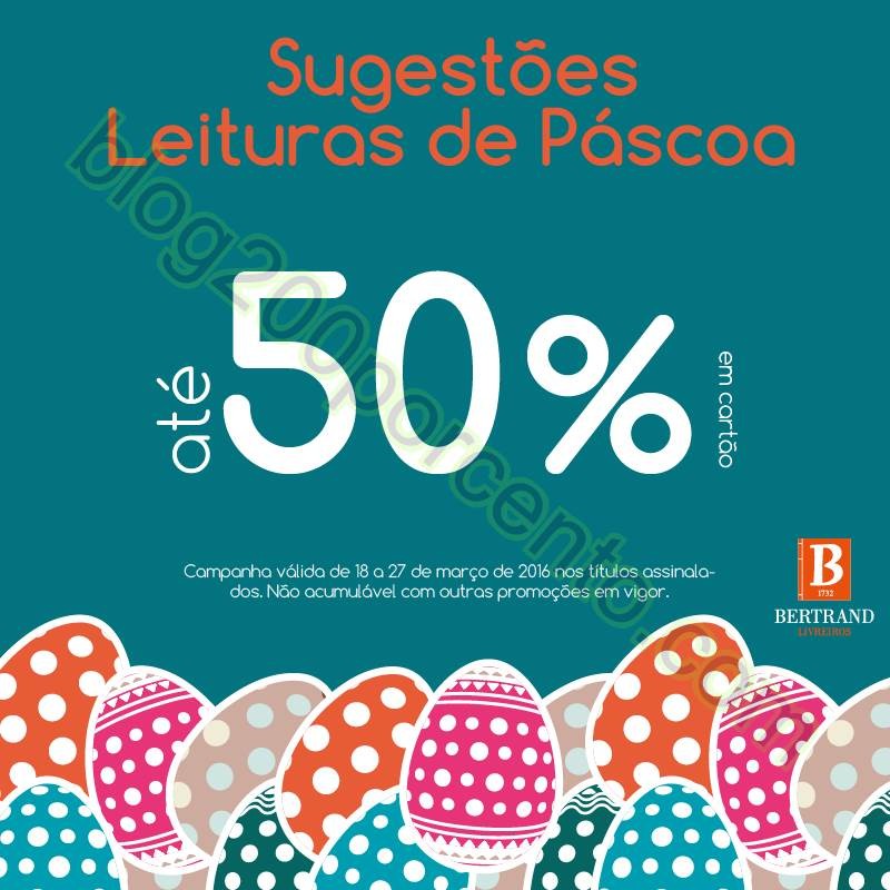 50% de desconto BERTRAND Especial Páscoa de 18 a 