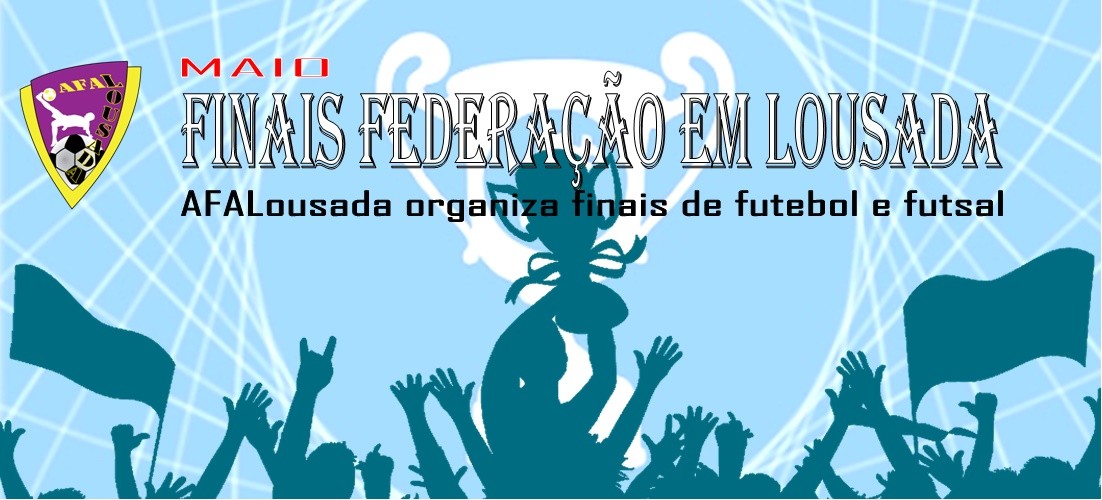 Lousada Recebe Finais Federação.jpg Lousada Recebe Finais Federação.jpg