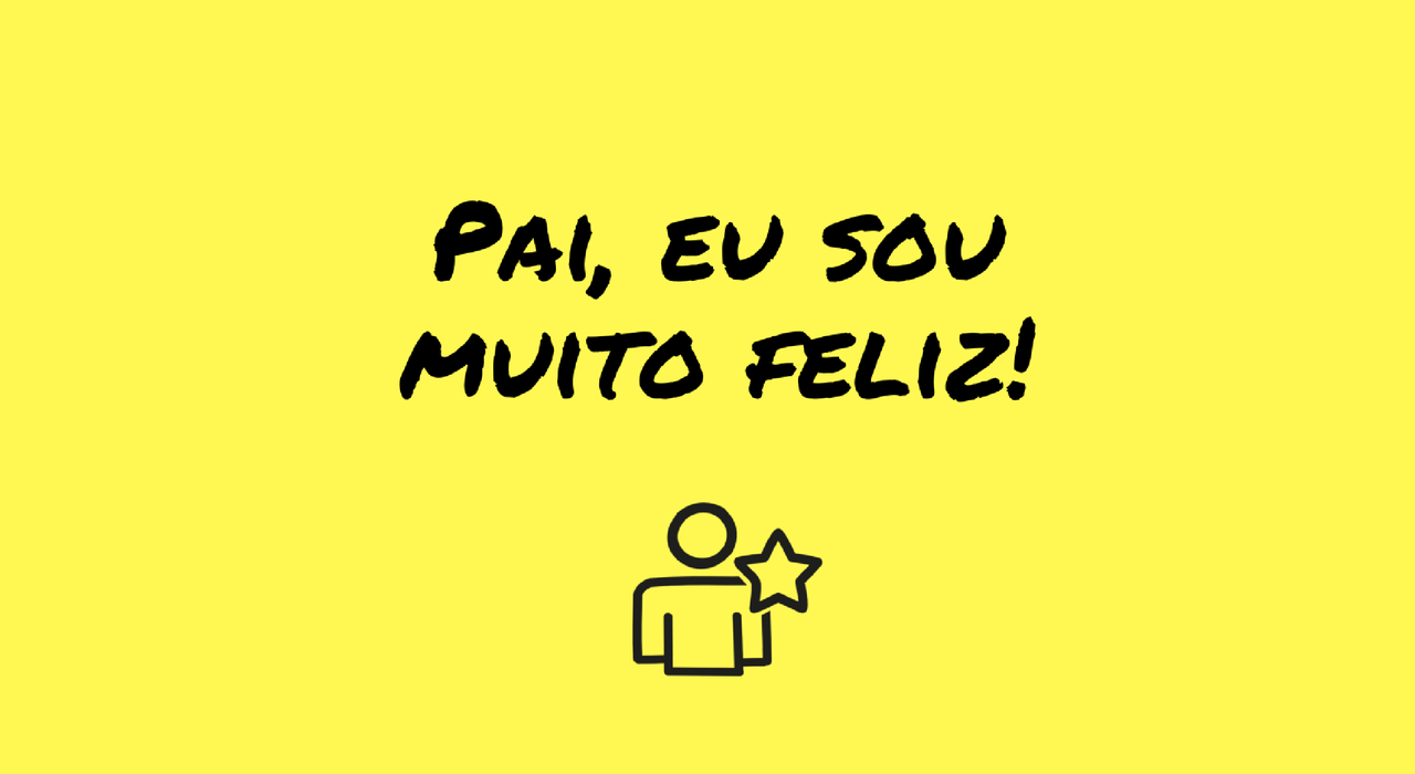 pai-eu-sou-muito-feliz.png