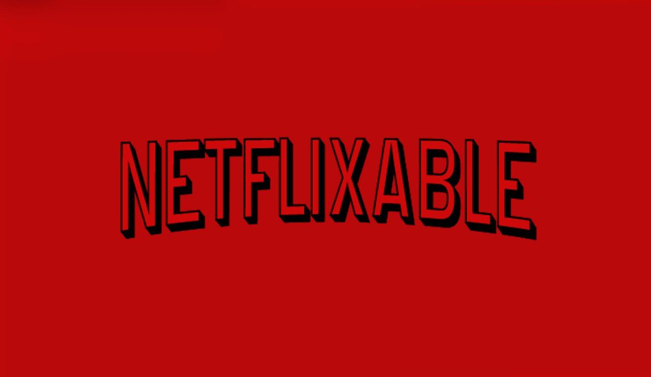 netflixable.png