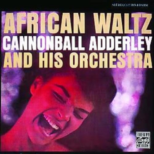 CannonballAdderley-AfricanWaltz-1961.jpg CannonballAdderley-AfricanWaltz-1961.jpg