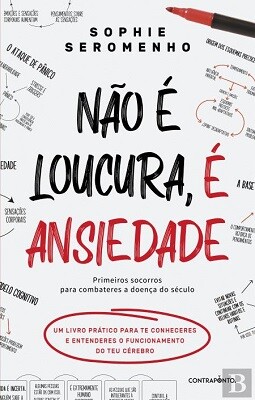 Não é Loucura, é Ansiedade, de Sophie Seromenho 