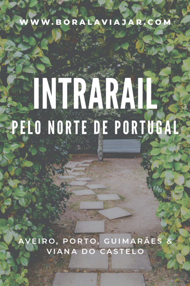 IntraRail pelo Norte de Portugal - Aveiro, Porto, IntraRail pelo Norte de Portugal - Aveiro, Porto,