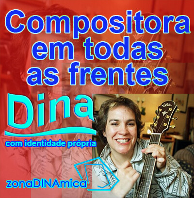 dina_compositora em todas as frentes3.jpg