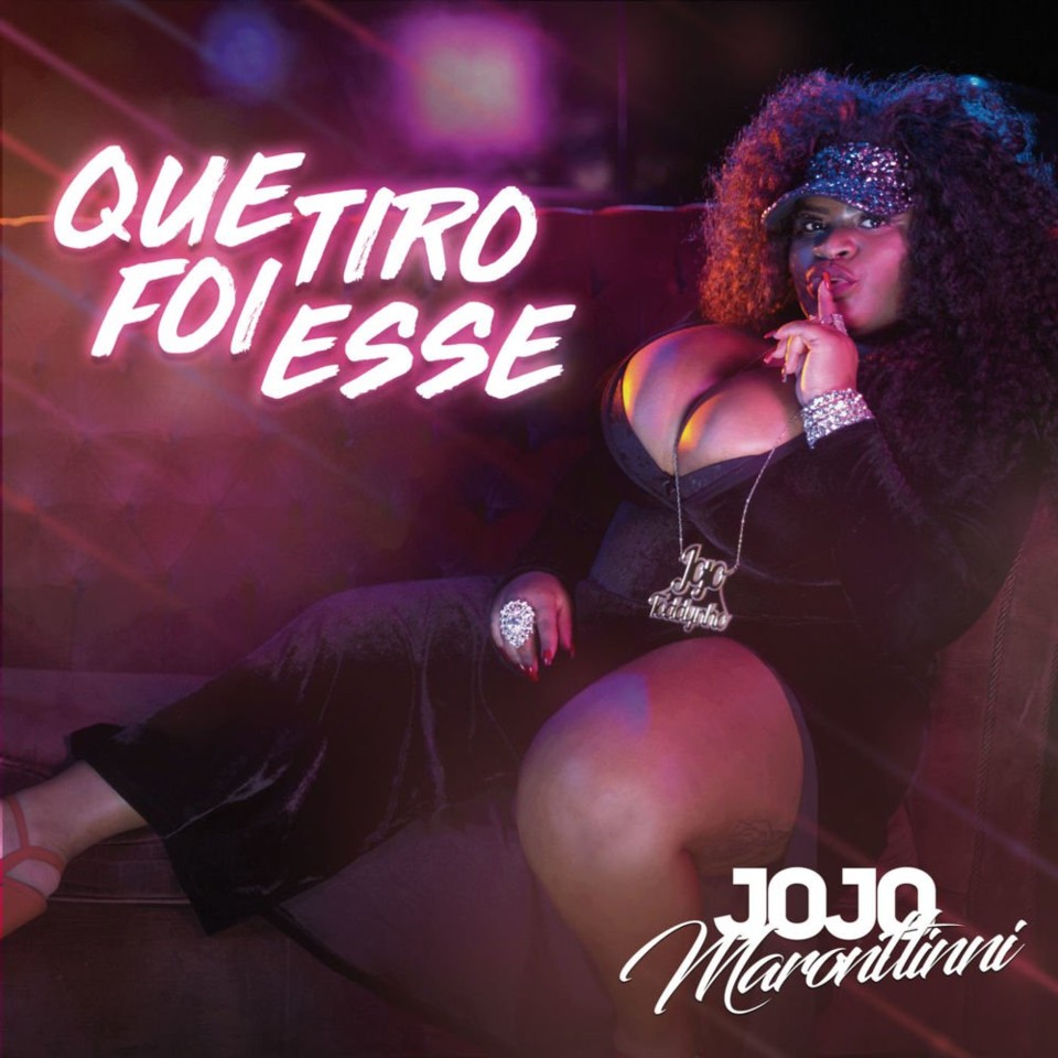 Jojo Maronttinni – Que Tiro Foi Esse.jpg