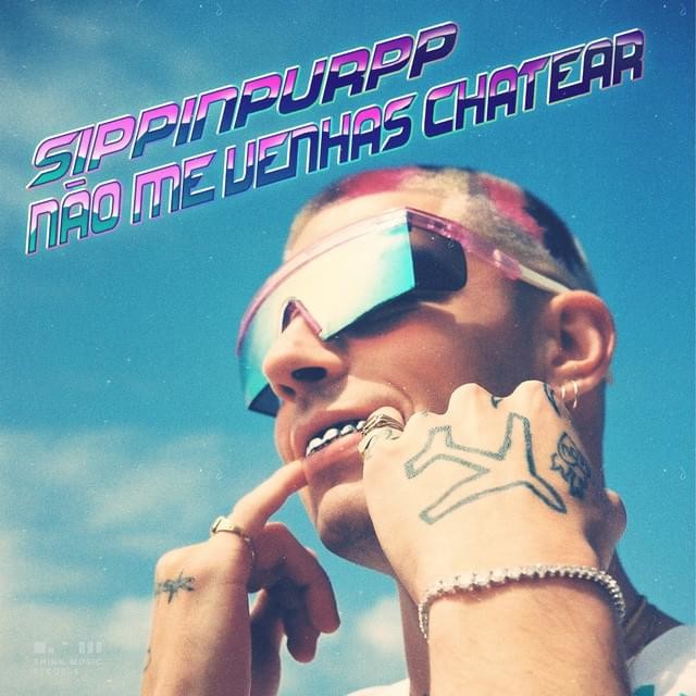 Sippinpurpp Não Me Venhas Chatear.jpg