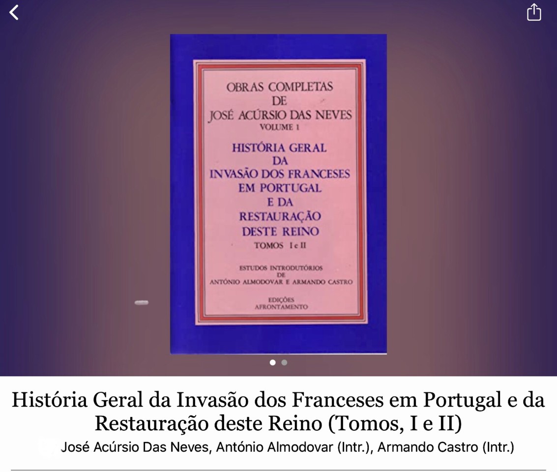 José Acursio das Neves, «Historia geral da invasão dos franceses em Portugal e da restauração deste reino», 1810
