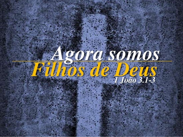 agora-somos-filhos-de-deus-1-638.jpg