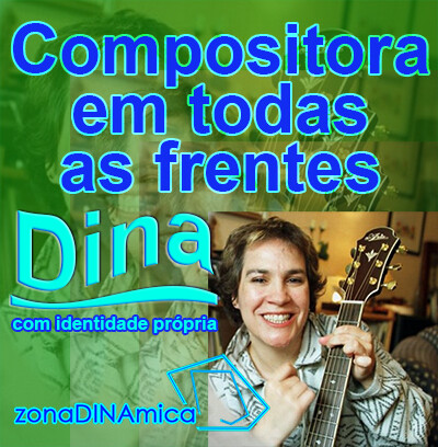 dina_compositora em todas as frentes2.jpg