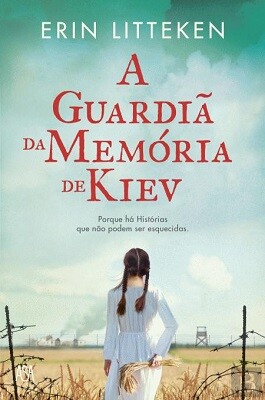 A Guardiã da Memória de Kiev de Erin Litteken