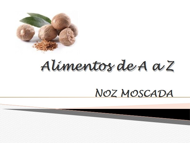 Alimentos de A a Z_noz moscada.jpg