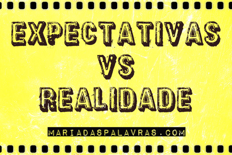 Expectativas VS Realidade