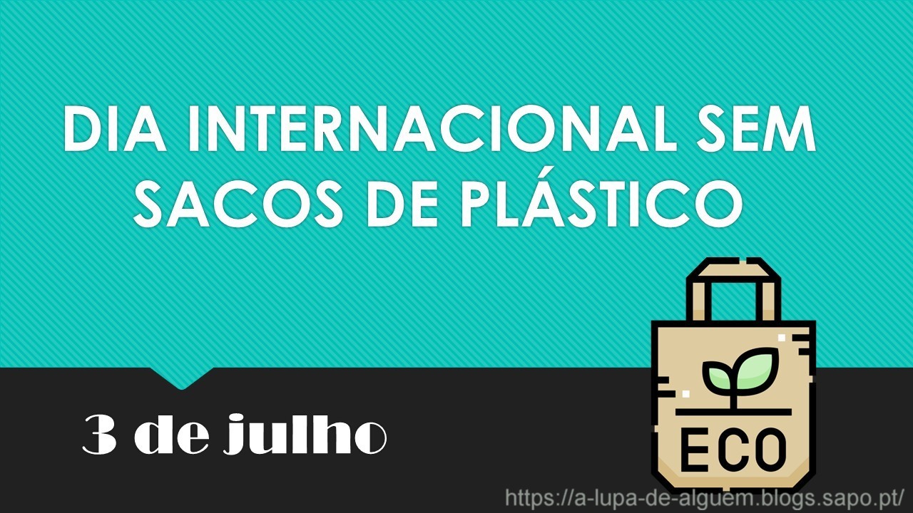 DIA INTERNACIONAL SEM SACOS DE PLÁSTICO.jpg