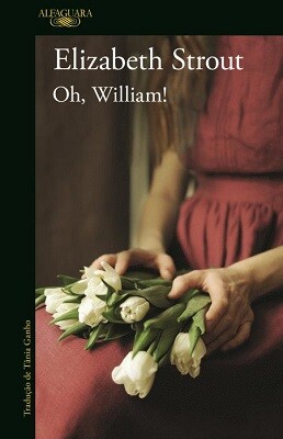 Oh, William! de Elizabeth Strout