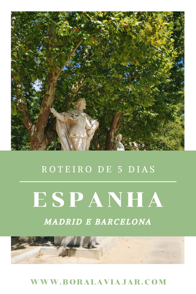 Espanha - Roteiro de 5 dias por Madrid e Barcelona Espanha - Roteiro de 5 dias por Madrid e Barcelona