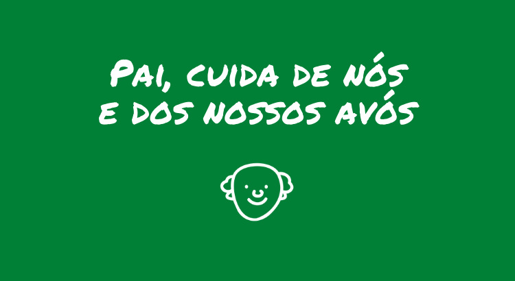 pai-cuida-de-nos-e-dos-nossos-avos.png