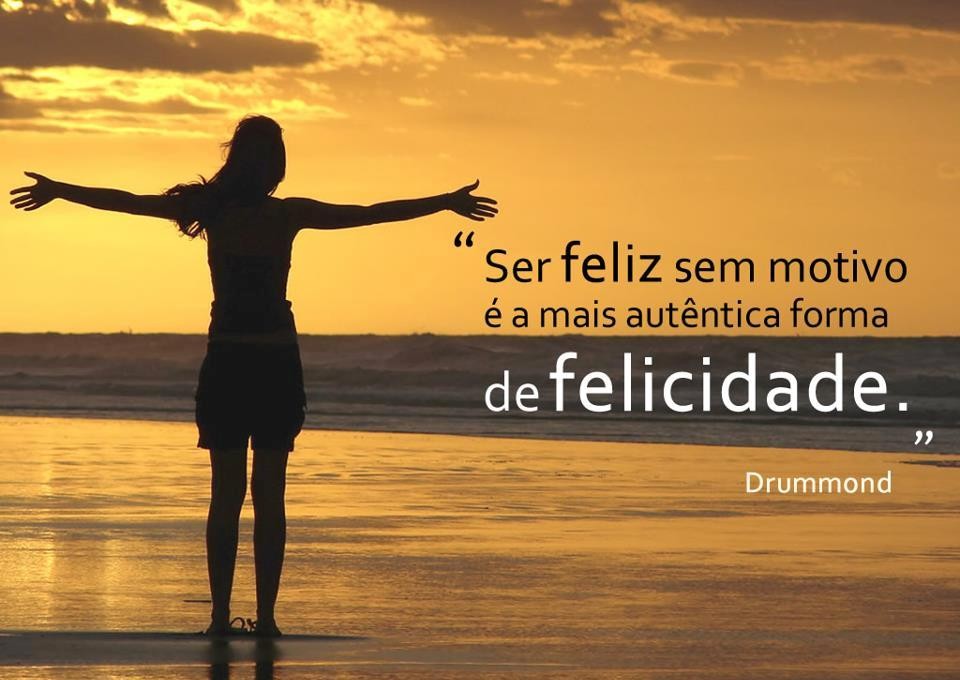 ser-feliz-sem-motivo-carlos-drummond-de-andrade.jp