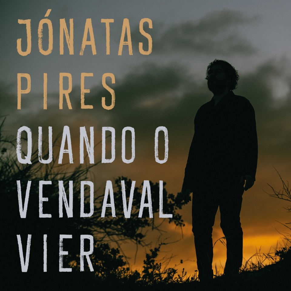 JONATAS PIRES - QUANDO O VENDAVEL VIER.jpg