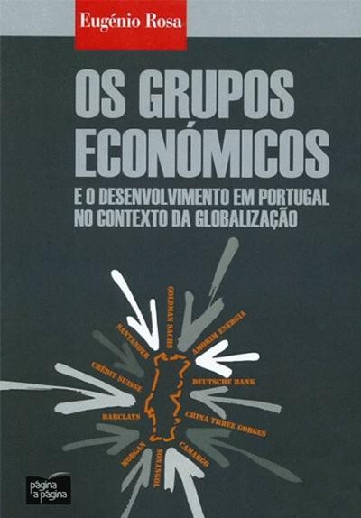 Os Grupos Economicos e o Desenvolvimento em Portug