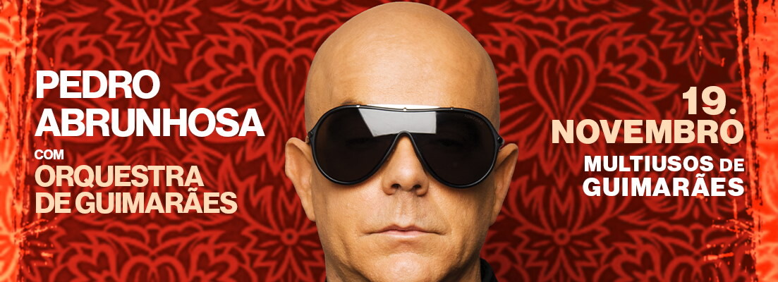 Pedro Abrunhosa e Orquestra de Guimarães