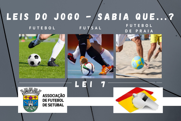 Leis do Jogo – Sabia que…? (Lei 7 – A duração do jogo) - DESPORTO ALMADA  BLOG