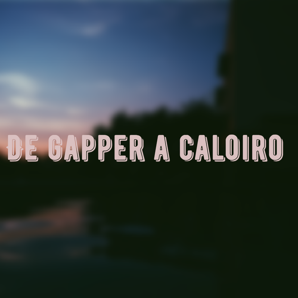 De gapper a caloiro De gapper a caloiro