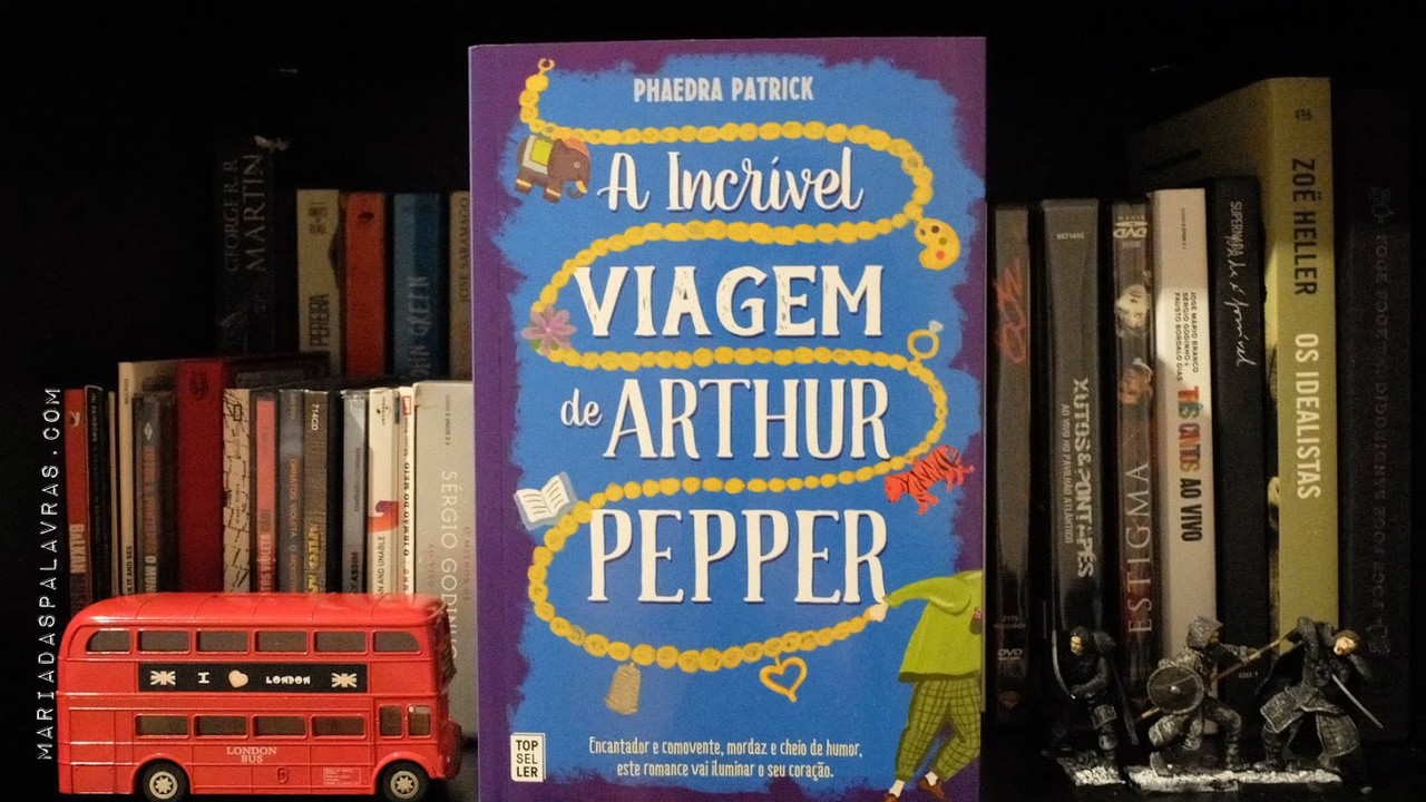 A Incrivel Viagem de Arthur Pepper | Review Maria das Palavras A Incrivel Viagem de Arthur Pepper | Review Maria das Palavras