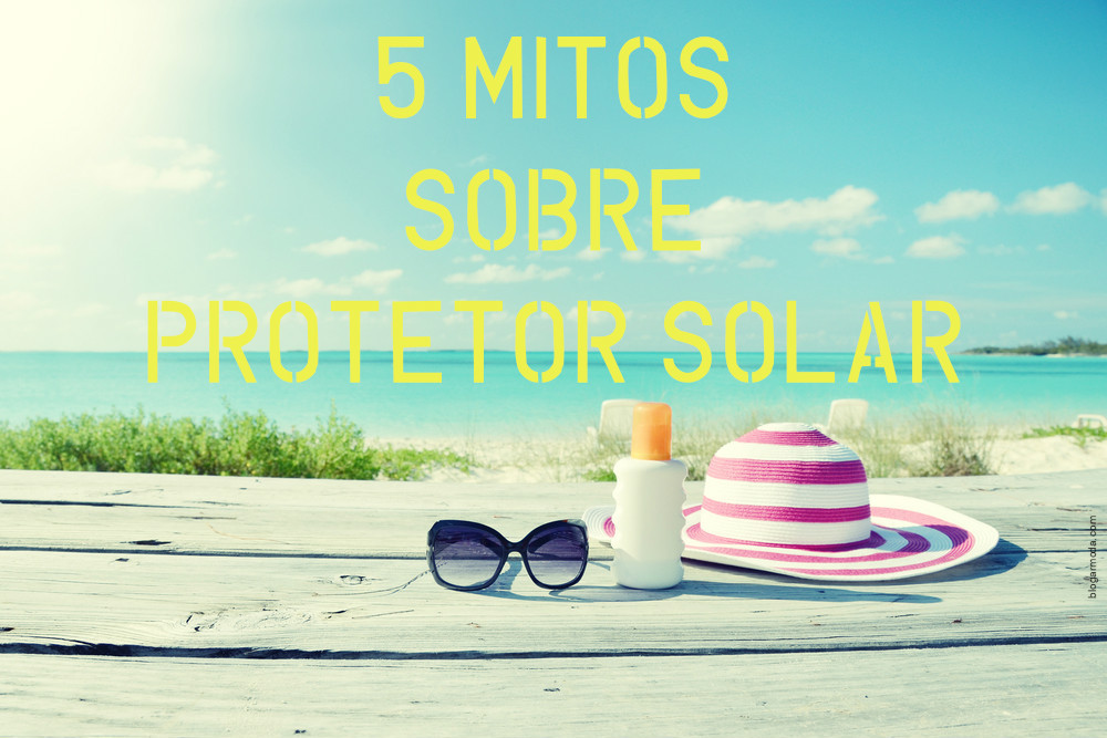 mitos-sobre-protetor-solar-blogar-moda.jpg