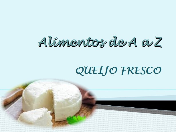 Alimentos de A a Z_queijo fresco.jpg