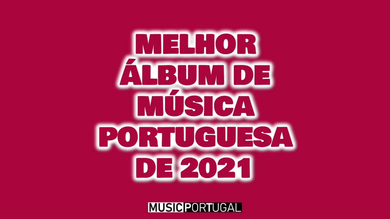 melhoralbummusicaportuguesa2021.png