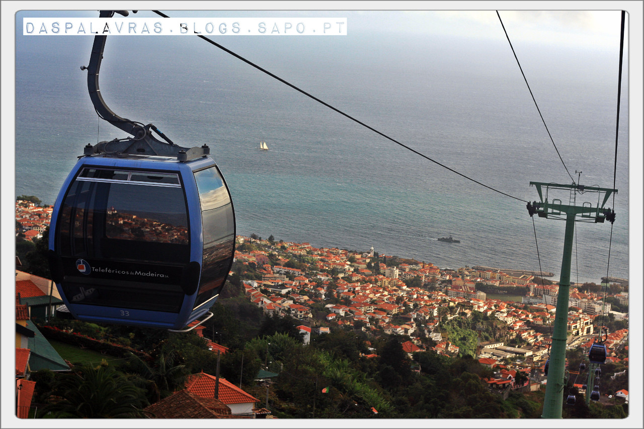 Teleférico do Funchal ao Monte - daspalavras.blogs.sapo.pt Teleférico do Funchal ao Monte - daspalavras.blogs.sapo.pt
