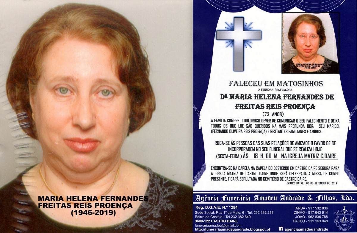 FALECIMENTO DA PROFESSORA Dª MARIA HELENA FERNANDES DE FREITAS REIS  PROENÇA- 73 ANOS (CASTRO DAIRE) ENCONTRA-SE NA CAPELA DO DESTERRO EM CASTRO  DAIRE , FUNERAL REALIZA-SE HOJE SEXTA-FEIRA ÁS 18H NA IGREJA