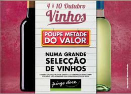 De 4 a 10 Outubro poupe metade numa seleção de vinhos, Pingo Doce