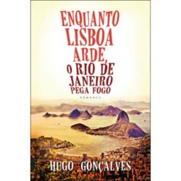 Enquanto-Lisboa-Arde-o-Rio-de-Janeiro-Pega-Fogo.jp
