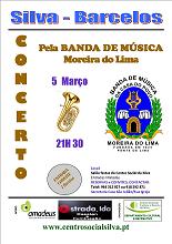 No dia 5 de Março pelas 21:30 h. a Banda de Musica de Moreira do Lima, estará na Silva para um concerto musical. As entradas são reservadas, o que obriga a levantar um CONVITE para ter acesso. Sugerimos à reserva anticipada junto da organização. 