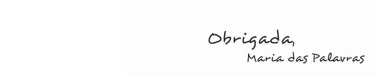 Obrigada - Maria das Palavras