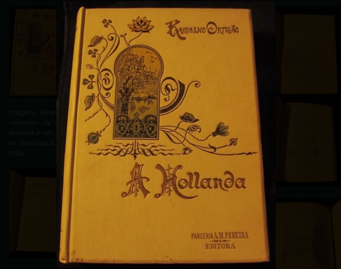 Ramalho Ortigão, «A Hollanda», 4.ª ed., Parceria A.M. Pereira, Lisboa, 1910