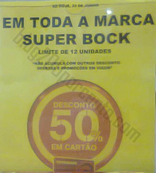 50% de desconto CONTINENTE só hoje 23 junho - Super Bock - Foto