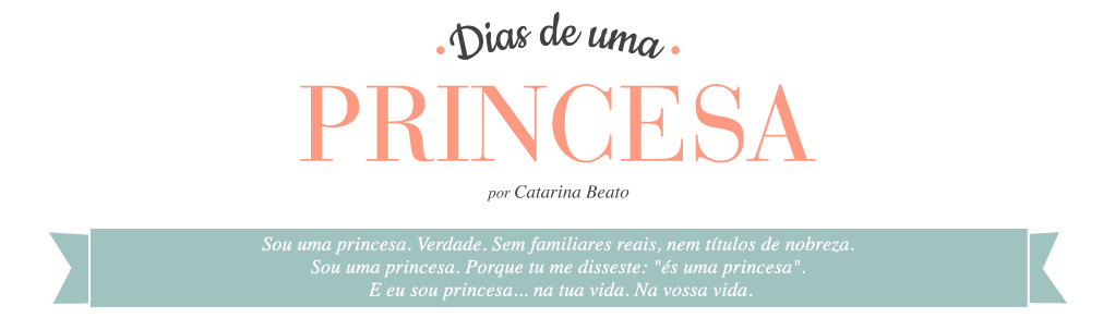 Dias de uma Princesa - Catarina Beato Dias de uma Princesa - Catarina Beato