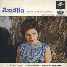 Amália, «Povo que Lavas no Rio», Columbia/V.C., 1963