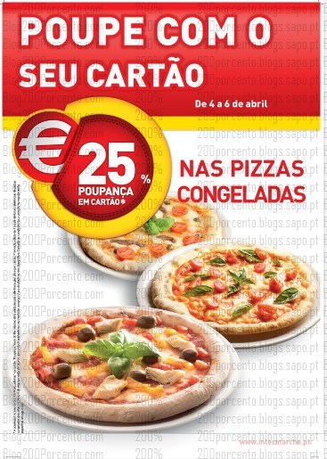 25% de desconto | INTERMARCHÉ | pizzas congeladas, de 4 a 6 abril, fim de semana