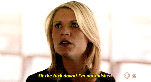 Homeland Gif - Carrie saying "I'm not finished"
