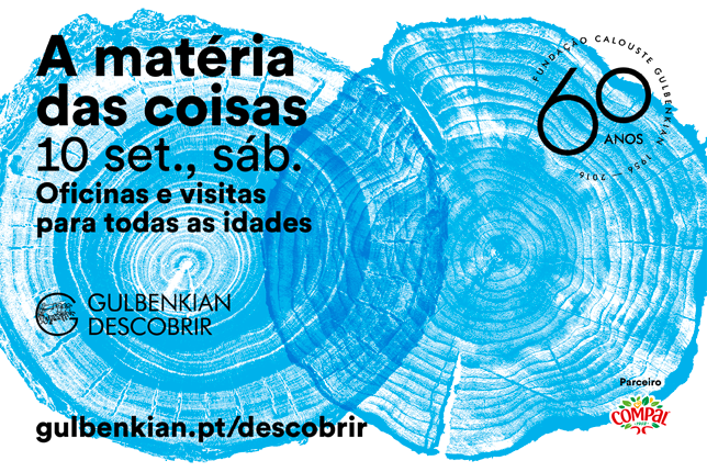A Matéria das Coisas pela Gulbenkian  10 de Setembro | Lisboa