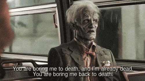 funny-gif-zombie-bored-to-death.gif