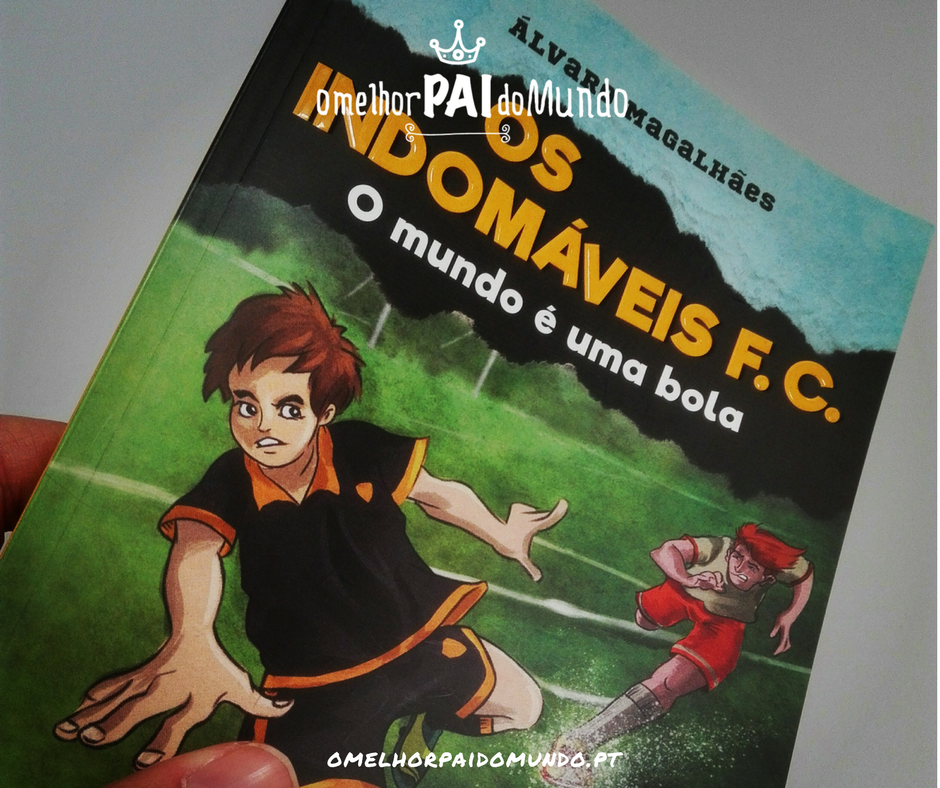 Pai, quero ser da equipa dos Indomáveis FC